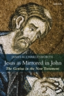 Jesus as Mirrored in John : The Genius in the New Testament - Book