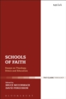 Schools of Faith : Essays on Theology, Ethics and Education - Book