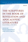 The Scriptures in the Book of Revelation and Apocalyptic Literature : Essays in Honour of Steve Moyise - Book