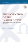 The Invention of the Inspired Text : Philological Windows on the Theopneustia of Scripture - eBook