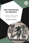 The Shepherd of Hermas : A Literary, Historical, and Theological Handbook - eBook