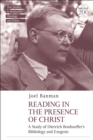 Reading in the Presence of Christ: A Study of Dietrich Bonhoeffer's Bibliology and Exegesis - eBook