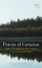 Priests of Creation : John Zizioulas on Discerning an Ecological Ethos - Book