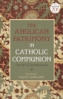 The Anglican Patrimony in Catholic Communion : The Gift of the Ordinariates - eBook