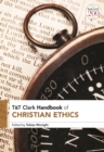 T&T Clark Handbook of Christian Ethics - Book