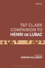 T&T Clark Companion to Henri de Lubac - Book