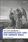 T&T Clark Handbook of Anthropology and the Hebrew Bible - Book