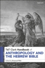 T&T Clark Handbook of Anthropology and the Hebrew Bible - eBook
