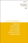 Persian Influence on Daniel and Jewish Apocalyptic Literature - Book