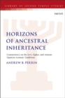 Horizons of Ancestral Inheritance : Commentary on the Levi, Qahat, and Amram Qumran Aramaic Traditions - eBook