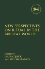 New Perspectives on Ritual in the Biblical World - Book