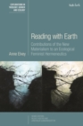 Reading with Earth : Contributions of the New Materialism to an Ecological Feminist Hermeneutics - Book