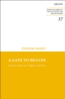 A Gate to Heaven : Essenes, Qumran: Origins and Heirs - eBook