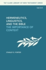 Hermeneutics, Linguistics, and the Bible : The Importance of Context - Book