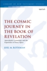 The Cosmic Journey in the Book of Revelation : Apocalyptic Cosmology and the Experience of Story-Space - eBook