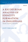 A Ricoeurian Analysis of Identity Formation in Philippians : Narrative, Testimony, Contestation - Book