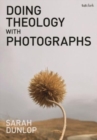 Doing Theology with Photographs - Book