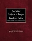 God's Old Testament People Teachers Guide Lutheran High School Religion Services - Book