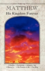 Matthew His Kingdom Forever: Gods WD for Today - Book