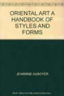 Oriental Art : A Handbook of Styles and Forms - Book