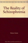 The Reality of Schizophrenia - Book