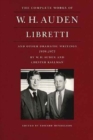 Libretti & Other Dramatic Writings 1939- - Book