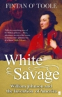 White Savage : William Johnson and the Invention of America - Book