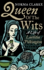 Queen of the Wits : A Life of Laetitia Pilkington - Book
