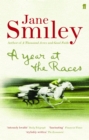 A Year at the Races : Reflections on Horses, Humans, Love, Money and Luck - Book