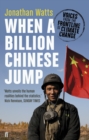 When a Billion Chinese Jump : Voices from the Frontline of Climate Change - Book