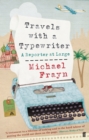 Travels with a Typewriter : A Reporter at Large - Book