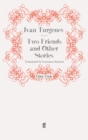 Two Friends and Other Stories - Book