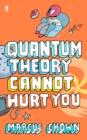 Quantum Theory Cannot Hurt You - eBook
