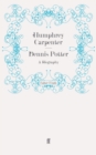 Dennis Potter : A Biography - Book