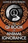 QI: The Book of Animal Ignorance - eBook