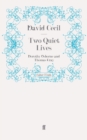 Two Quiet Lives : Dorothy Osborne and Thomas Gray - Book
