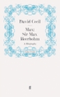 Max: Sir Max Beerbohm : A Biography - Book
