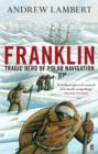 Franklin : Tragic Hero of Polar Navigation - eBook