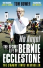 No Angel : The Secret Life of Bernie Ecclestone - eBook