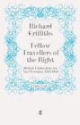 Fellow Travellers of the Right : British Enthusiasts for Nazi Germany, 1933-1939 - Book
