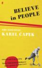 Believe in People : The Essential Karel Capek - eBook
