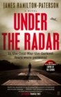 Under the Radar : A Novel - Book