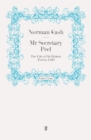 Mr Secretary Peel : The Life of Sir Robert Peel to 1830 - eBook