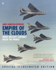 Empire of the Clouds : When Britain's Aircraft Ruled the World - Book