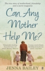 Can Any Mother Help Me? - Book