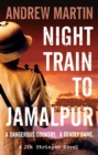 Night Train to Jamalpur - Andrew Martin