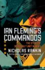 Ian Fleming's Commandos : The Story of 30 Assault Unit in WWII - Book