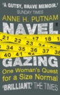 Navel Gazing - Anne H. Putnam