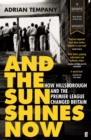 And the Sun Shines Now - eBook