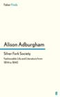 Silver Fork Society - Alison Adburgham